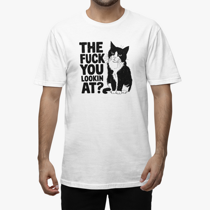 Tricou Unisex The F**k You Lookin At?